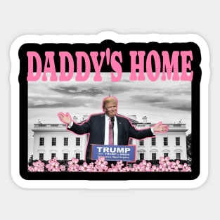 Trump-Pink-Daddys-Home-2024 Sticker